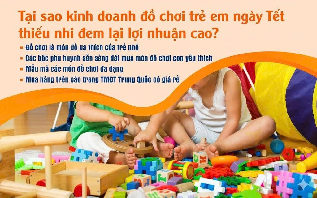 Vì sao kinh doanh đồ chơi trẻ em ngày Tết thiếu nhi mang lại lợi nhuận cao?